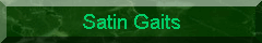 Satin Gaits
